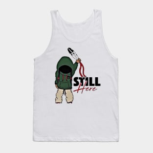 Still Here Tank Top